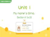 Unit 1 My name's Gina Section A 1a-2d课件+音频