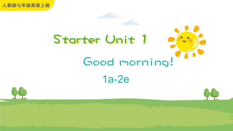 Starter Unit 1 Good morning! 1a-2e课件+音频素材01