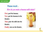Unit 8 How do you make a banana milk shake Section A Grammar Focus-3c课件