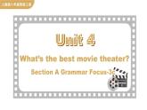 Unit 4 What's the best movie theater Section A Grammar Focus-3c课件