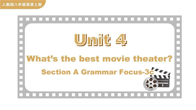 Unit 4 What's the best movie theater Section A Grammar Focus-3c课件01