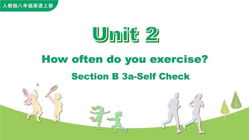 Unit 2  How often do you exercise Section B 3a-Self Check课件01