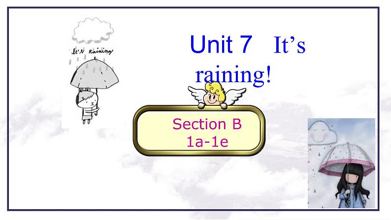 Unit7 It's raining sectionB 1a-1e课件（含听力视频）01