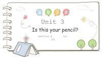 英语七年级上册Unit 3 Is this your pencil?Section A示范课课件ppt
