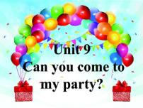 初中英语人教新目标 (Go for it) 版八年级上册Unit 9 Can you come to my party?Section A完美版课件ppt