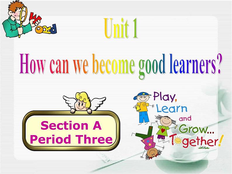 unit1How can we become good learners SectionA Grammar Focus-4c课件01