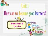 unit1How can we become good learners SectionB 1a-1e课件（含听力）