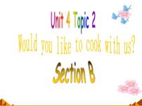 初中英语仁爱科普版七年级上册Unit 4 Having funTopic 2 Would you like to cook with us?课文内容ppt课件