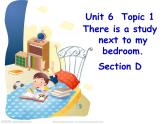 仁爱版七年级英语下册 Unit 6 Topic 1 There is a study next to my bedroom  Section D  课件