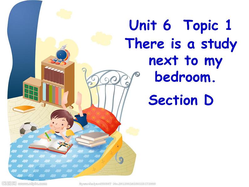 仁爱版七年级英语下册 Unit 6 Topic 1 There is a study next to my bedroom  Section D  课件01