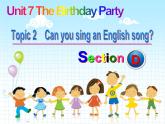 仁爱版七年级英语下册 Unit 7 Topic 2  Can you sing an English song？Section D  课件