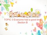 仁爱版七年级英语下册 Unit 7 Topic 3 Everyone had a good time.  Section B 课件