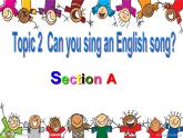 仁爱版七年级英语下册 Unit 7 Topic 2  Can you sing an English song？  Section A  课件