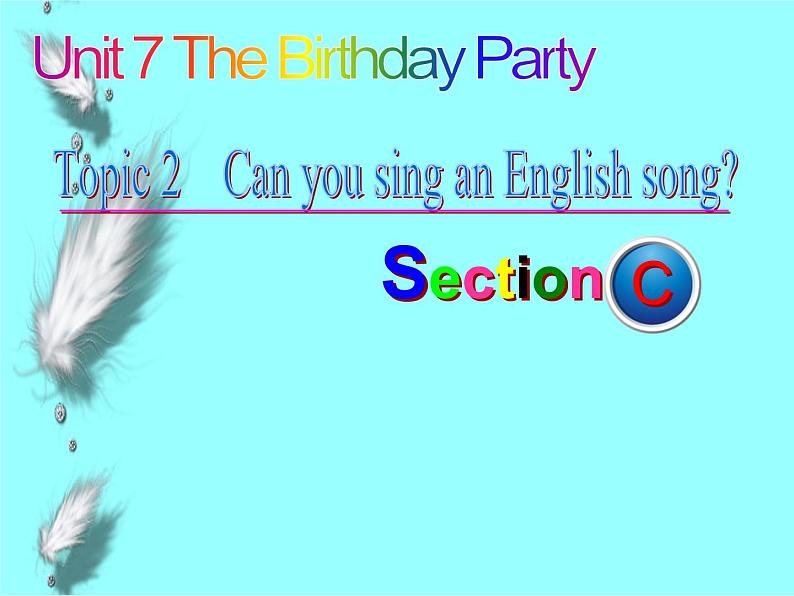 仁爱版七年级英语下册 Unit 7 Topic 2  Can you sing an English song？Section C  课件第1页