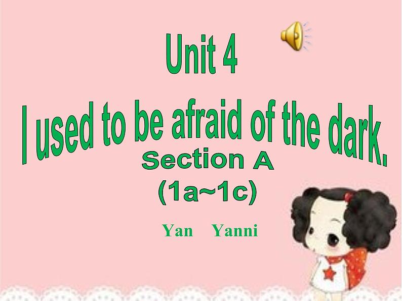 Unit 4 I used to be afraid of the dark. Section A 公开课课件01