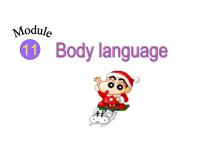 英语外研版 (新标准)Module 11 Body languageUnit 3 Language in use教学演示ppt课件