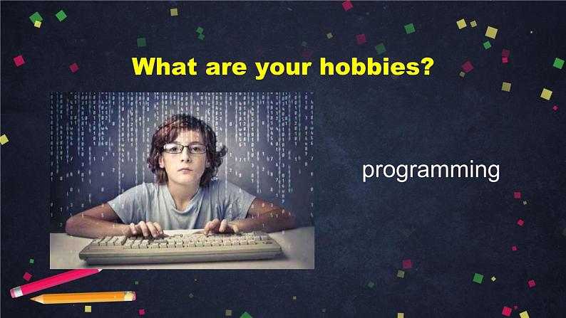 外研版八年级英语下册 Module6 Unit2 Hobbies can make you grow as a person 课件 (共55张PPT)第8页