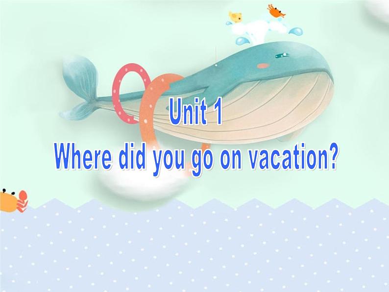 人教版八年级英语上册：Unit 1 Where did you go on vacation 复习课件 (共33张PPT)第1页