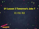 北师大版初二英语Unit1 Lesson 3 Tomorrow’s Jobs 第一课时课件(共59张PPT)