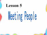 北师大 英语 八年级 下册 Unit 2 Lesson 5 Meeting People教学课件(共28张PPT)