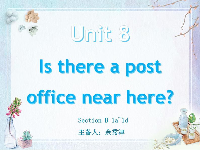 人教版英语七年级下册Section B 1a-1d 课件01