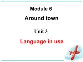 【课件 module 6】外研版七年级英语下册课件u3