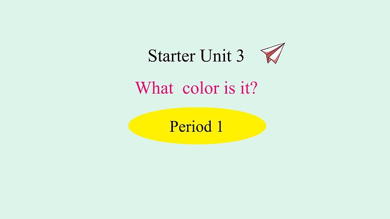 Starter Unit 3第一课时第1页