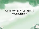 八年级下册 Unit4What don't you talk to your parents. 单元知识点复习课件
