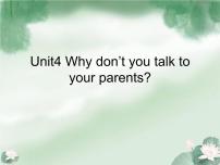 英语八年级下册Unit 4 Why don’t you talk to your parents?综合与测试复习ppt课件