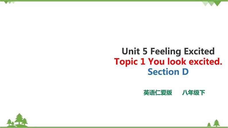 Unit 5 topic 1 section D第1页