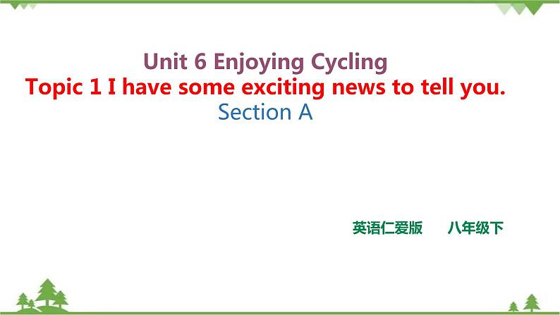 Unit 6 Enjoying Cycling Topic 1 We're going on a three-day visit to Mount Tai.Section A 课件+教案+练习+音视频01