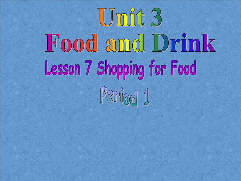 北师大版英语七下Unit 3《Lesson 7 Shopping for Food》ppt第1课时教学课件01