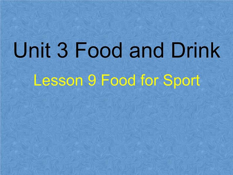 北师大版英语七下Unit 3《Lesson 9 Food for Sport》ppt第2课时教学课件01