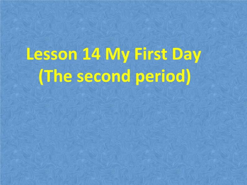 北师大版英语七下Unit 5《Lesson 14 My First Day》ppt第2课时课件01