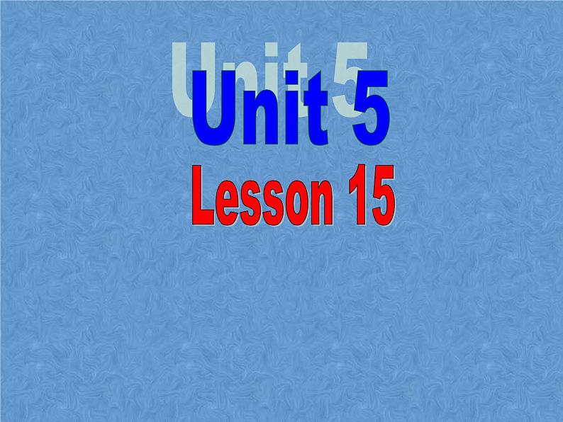 北师大版英语七下Unit 5《Lesson 15 My Favourite Teacher》ppt第1课时课件01