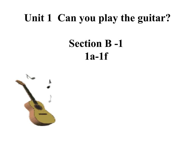 人教版七下Unit1-Can-you-play-the-guitar-SectionB1a-1f课件02