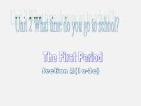 人教新目标 (Go for it) 版七年级下册Section A课堂教学课件ppt