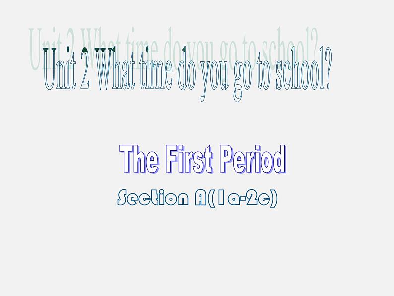 人教新目标英语七年级下册 Unit 2 SectionA（1a-2c ） 课件+音频 (共16张ppt)01