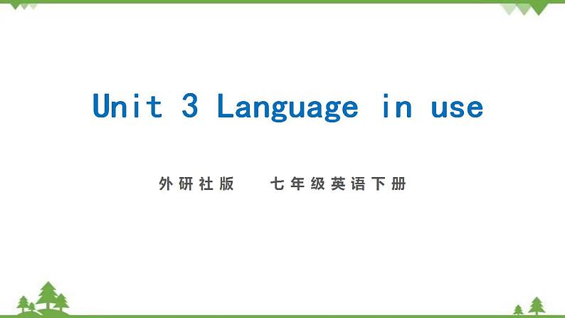 外研版2021学年七下英语 Module 4  Unit 3 Language in use 同步教学课件01