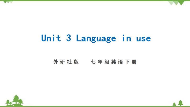 外研版2021学年七下英语 Module 3  Unit 3 Language in use 同步教学课件01