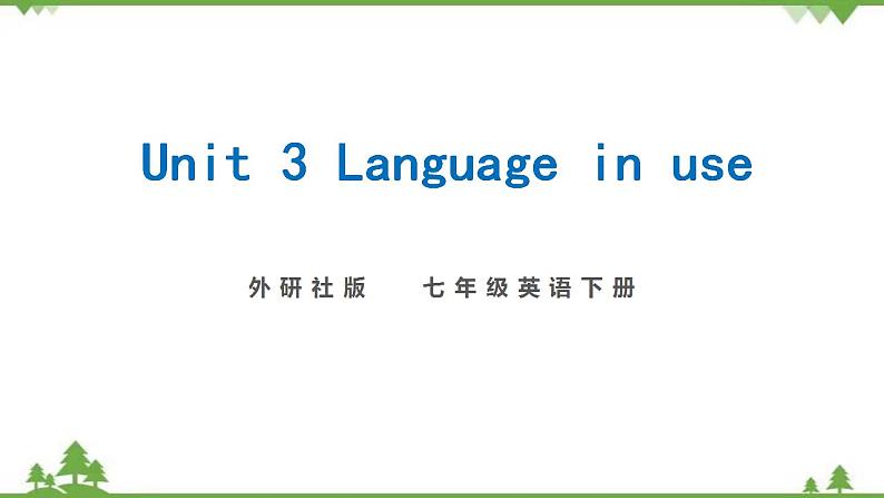 外研版2021学年七下英语 Module 7  Unit 3 Language in use 同步教学课件01