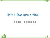 外研版2021学年七下英语 Module 8  Unit 1 Once upon a time 同步教学课件