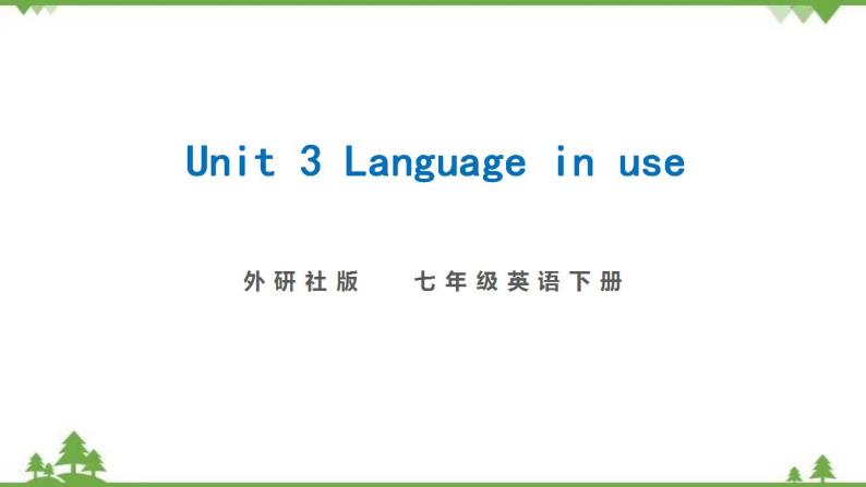 2021学年外研版七下英语 Module 8  Unit 3 Language in use 同步教学课件01
