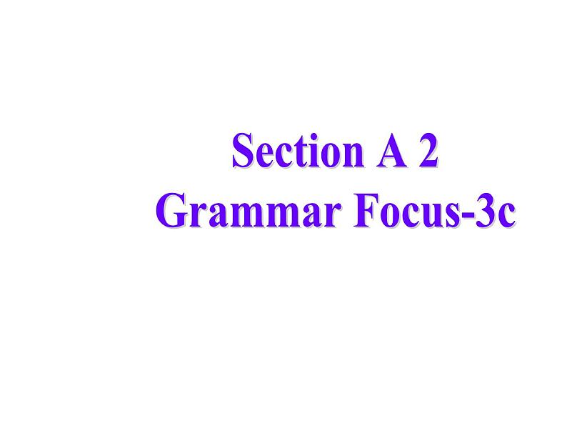 人教版英语七年级下册 Unit 6 Section A（Grammar Focus-3c） 课件02