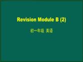 外研版七年级英语下册 Revision Module B (2)(PPT课件）