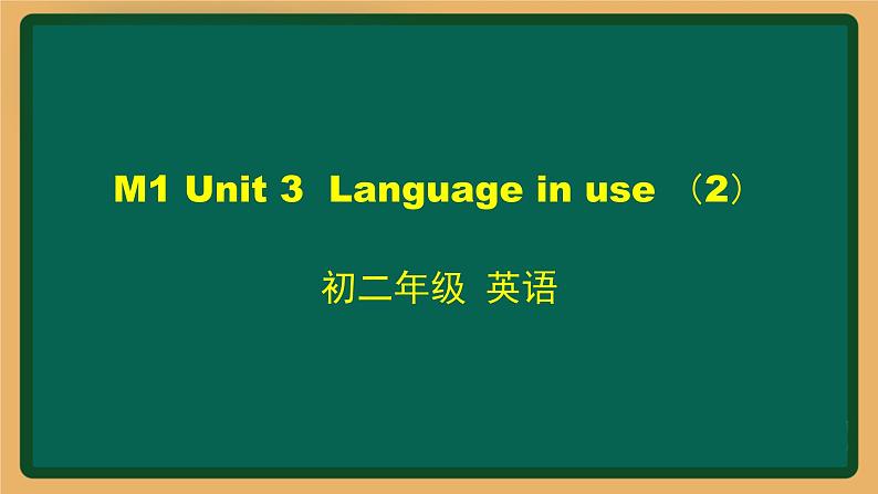 外研版八年级英语下册 Module1 Unit3 Language in use (2)（PPT课件）01