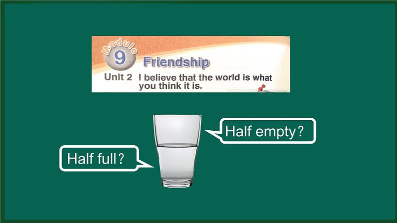 M9 Unit 2 I believe that the world is what you think it is-2PPT课件第2页