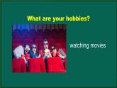 外研版八年级英语下册 Module6 Unit2 Hobbies can make you grow as a person（PPT课件）
