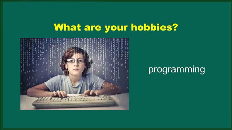 外研版八年级英语下册 Module6 Unit2 Hobbies can make you grow as a person（PPT课件）08