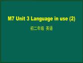 外研版八年级英语下册 Module7 Unit3 Language in use(2)（PPT课件）